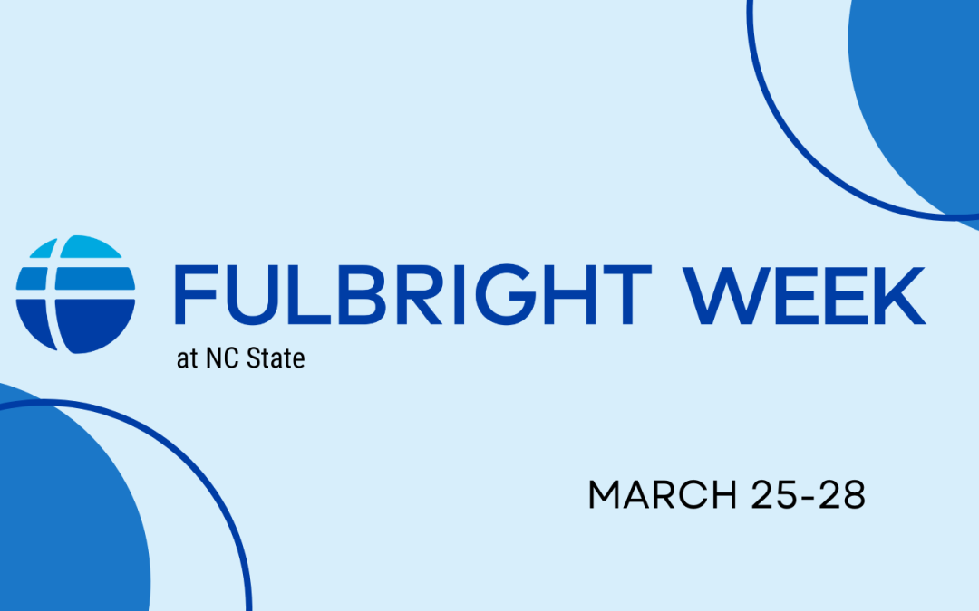 NCSU Fulbright Week 2025