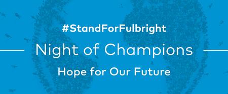 #StandForFulbright Night of Champions Hope for Our Future